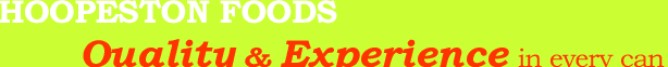 HOOPESTON FOODS - Quality & Experience in every can